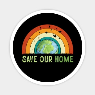 Save Our Home Vintage Rainbow Earth Day Magnet